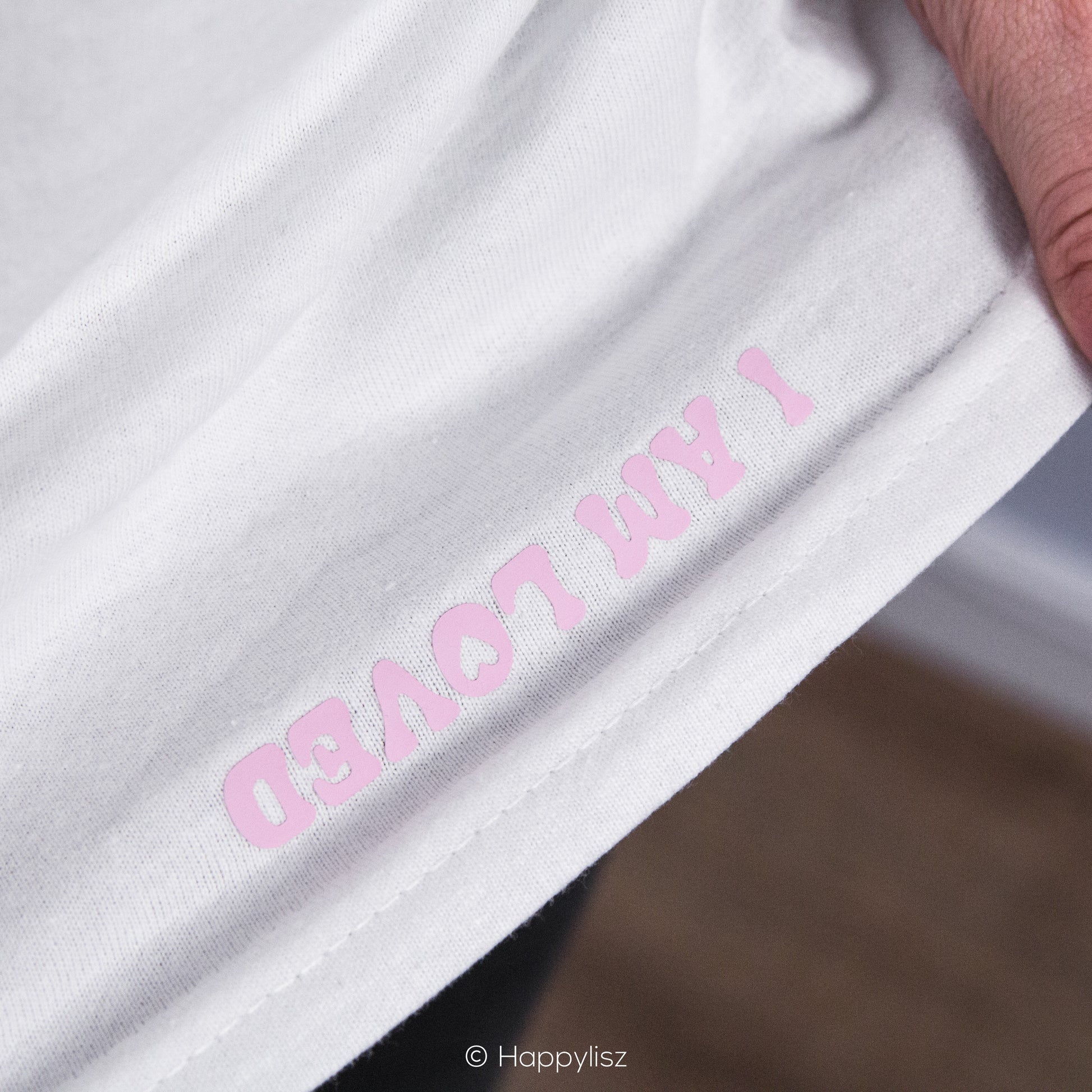 I Am Loved - Message on Hem - White T-Shirt